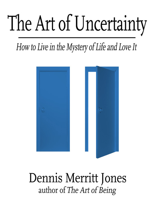 Title details for The Art of Uncertainty by Dennis Merritt Jones - Available